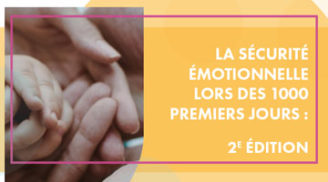 SAVE THE DATE : La sécurité émotionnelle lors des 1000 premiers jours – 2e édition